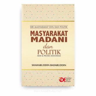 Masyarakat Madani dan Politik: ABIM dan Proses Demokrasi