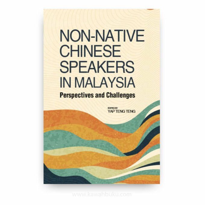 Non-native Chinese Speakers in Malaysia: Perspectives and Challenges