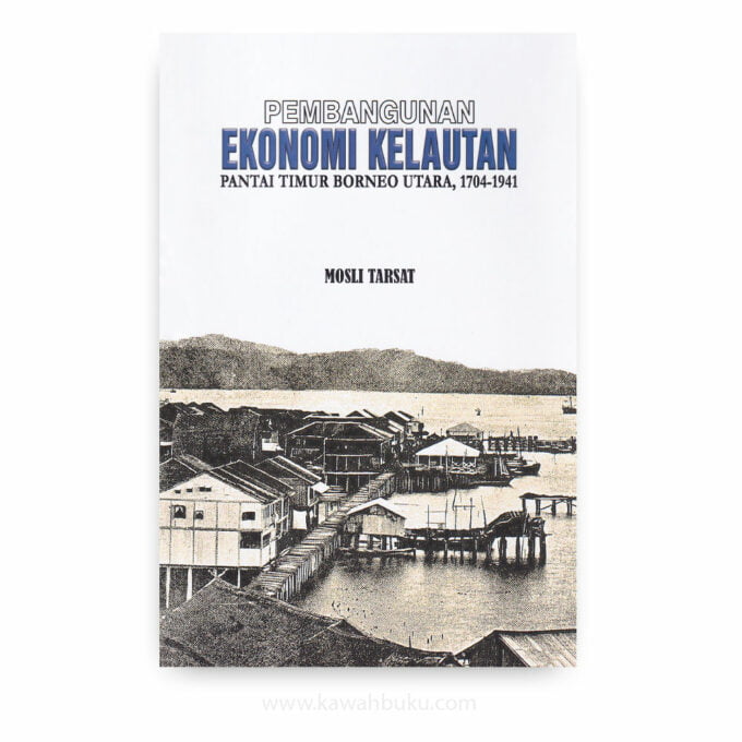 Pembangunan Ekonomi Kelautan Pantai Timur Borneo Utara 1707-1941