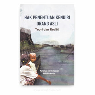 Hak Penentuan Kendiri Orang Asli: Teori dan Realiti