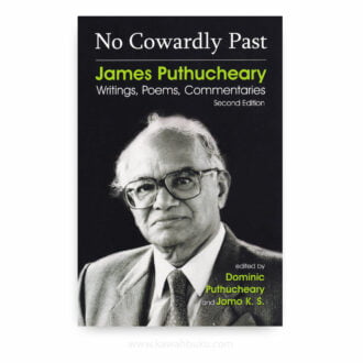 No Cowardly Past: James J. Puthucheary; Writings, Poems, Commentaries