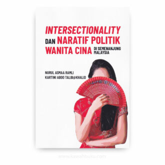 Intersectionality dan Naratif Politik Wanita Cina di Semenanjung Malaysia