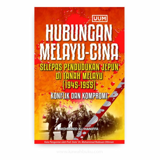 Hubungan Melayu-Cina Selepas Pendudukan Jepun di Tanah Melayu (1945-1955): Konflik dan Kompromi