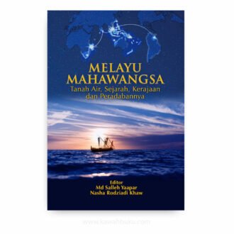 Melayu Mahawangsa: Tanah Air, Sejarah, Kerajaan dan Peradabannya