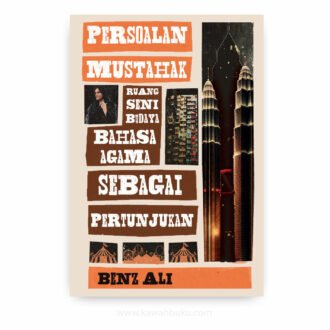 Persoalan Mustahak: Ruang, Seni, Budaya, Bahasa dan Agama Sebagai Pertunjukan
