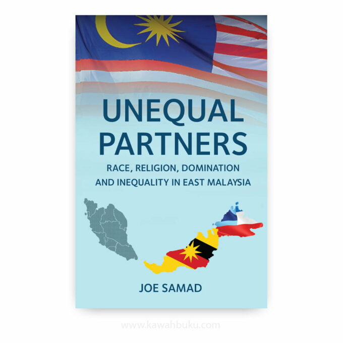 Unequal Partners: Race, Religion, Domination and Inequality in East Malaysia Unequal Partners: Race, Religion, Domination and Inequality in East Malaysia