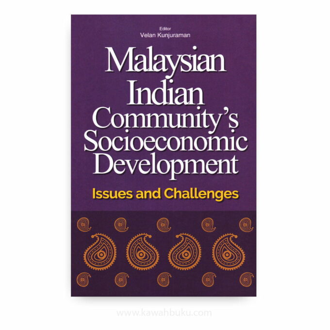Malaysian Indian Community's Socioeconomic Development: Issues and Challenges