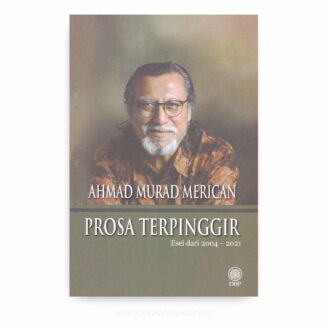 Prosa Terpinggir: Esei dari 2004-2021