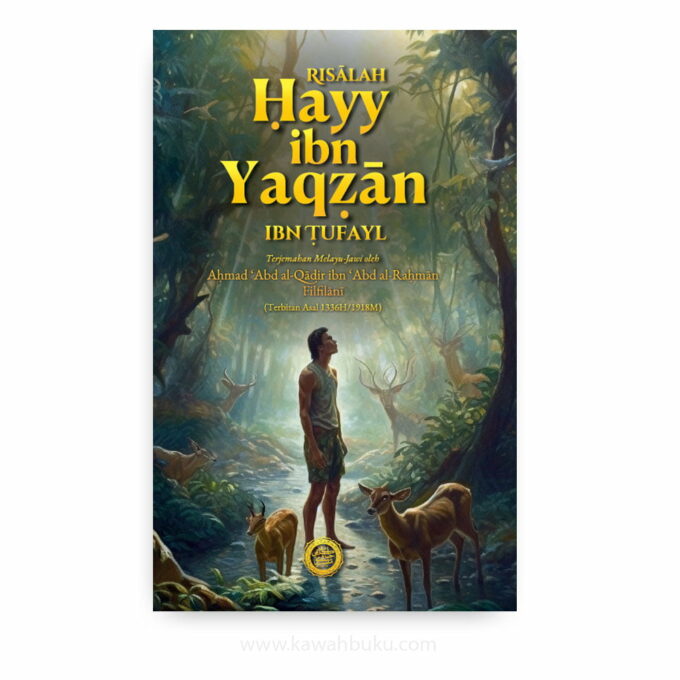 Risālah Ḥayy ibn Yaqẓān: Terjemahan Melayu-Jawi oleh Aḥmad 'Abd al-Qādir ibn 'Abd al-Raḥmān Filfilānī Risālah Ḥayy ibn Yaqẓān: Terjemahan Melayu-Jawi oleh Aḥmad 'Abd al-Qādir ibn 'Abd al-Raḥmān Filfilānī