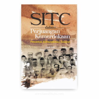 SITC dalam Perjuangan Kemerdekaan: Pencetus Kebangkitan Rakyat