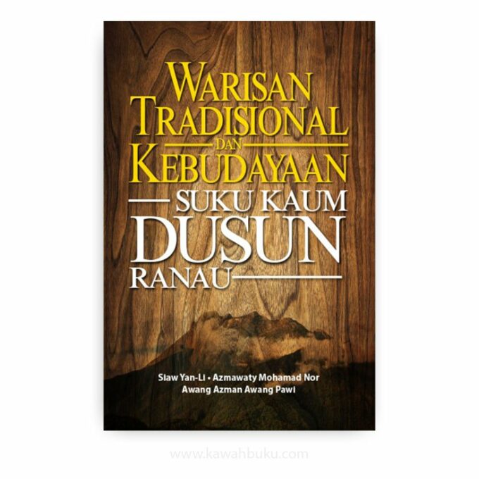 Warisan Tradisional dan Kebudayaan Suku Kaum Dusun Ranau