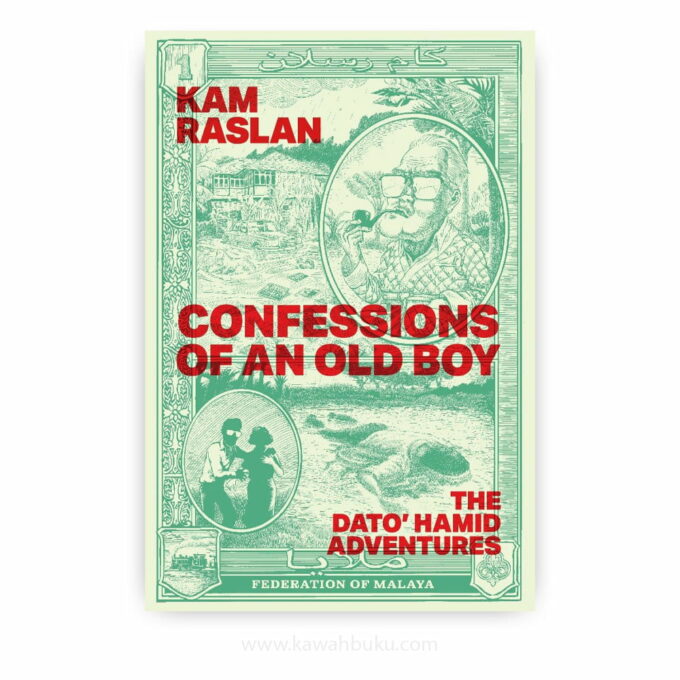 Confessions of an Old Boy: The Dato' Hamid Adventures Confessions of an Old Boy: The Dato' Hamid Adventures