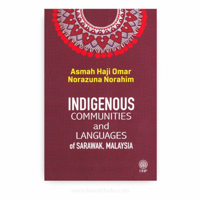 Indigenous Communities and Languages of Sarawak, Malaysia Indigenous Communities and Languages of Sarawak, Malaysia