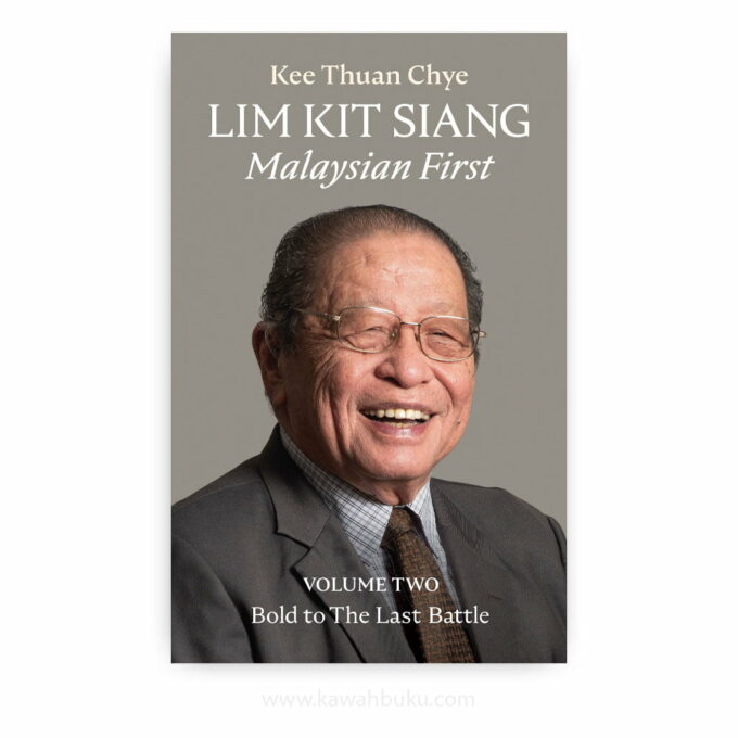 Lim Kit Siang; Malaysian First (Volume Two): Bold to the Last Battle