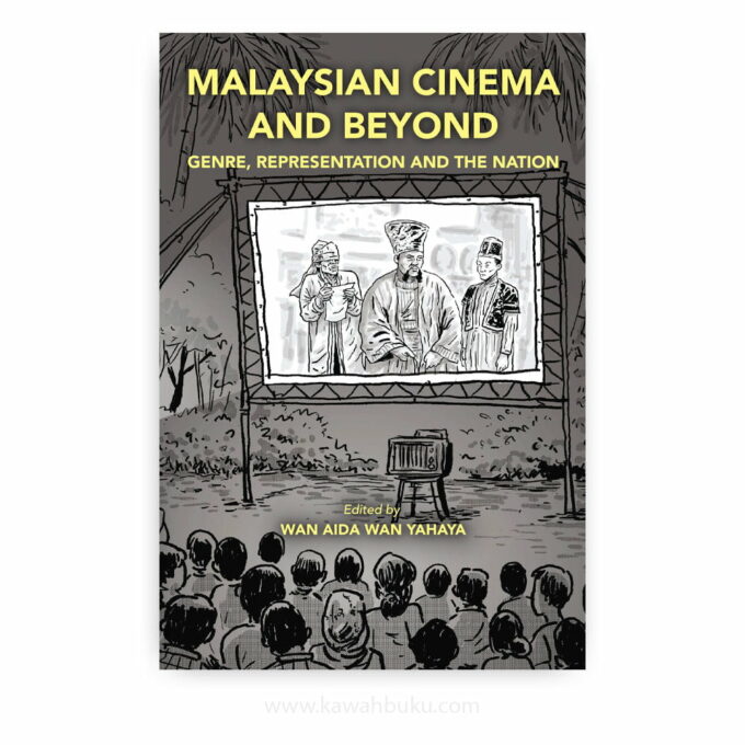 Malaysian Cinema and Beyond: Genre, Representation and the Nation Malaysian Cinema and Beyond: Genre, Representation and the Nation