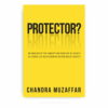 Protector?: An Analysis of the Concept and Practice of Loyalty in Leader-Led Relationships Within Malay Society Protector?: An Analysis of the Concept and Practice of Loyalty in Leader-Led Relationships Within Malay Society