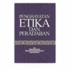 Penghayatan Etika dan Peradaban