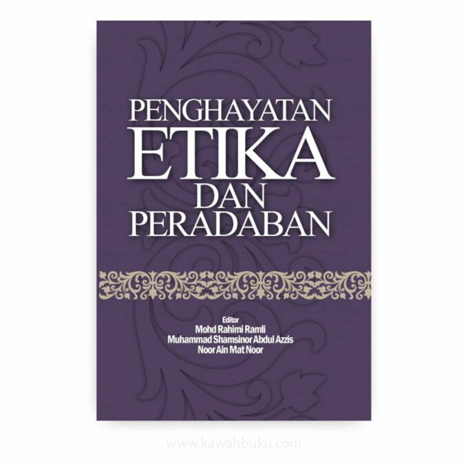 Penghayatan Etika dan Peradaban