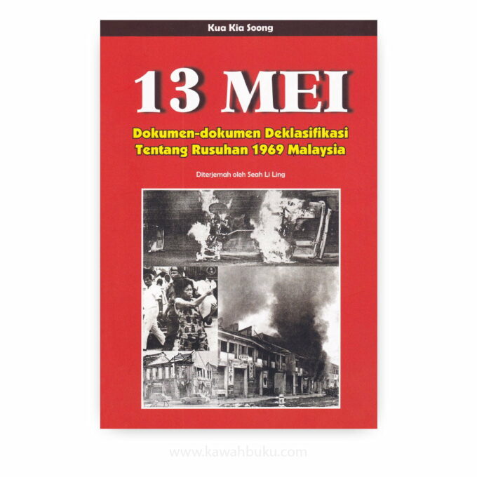 13 Mei: Dokumen-dokumen Deklasifikasi tentang Rusuhan 1969 Malaysia
