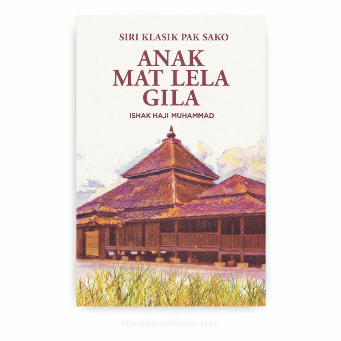 Anak Mat Lela Gila Anak Mat Lela Gila