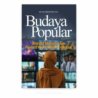 Budaya Popular: Wanita Melayu dan Naratif Kemodenan Global