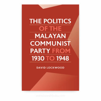 The Politics of the Malayan Communist Party from 1930 to 1948