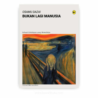Bukan Lagi Manusia: Sebuah Kehidupan yang Memalukan