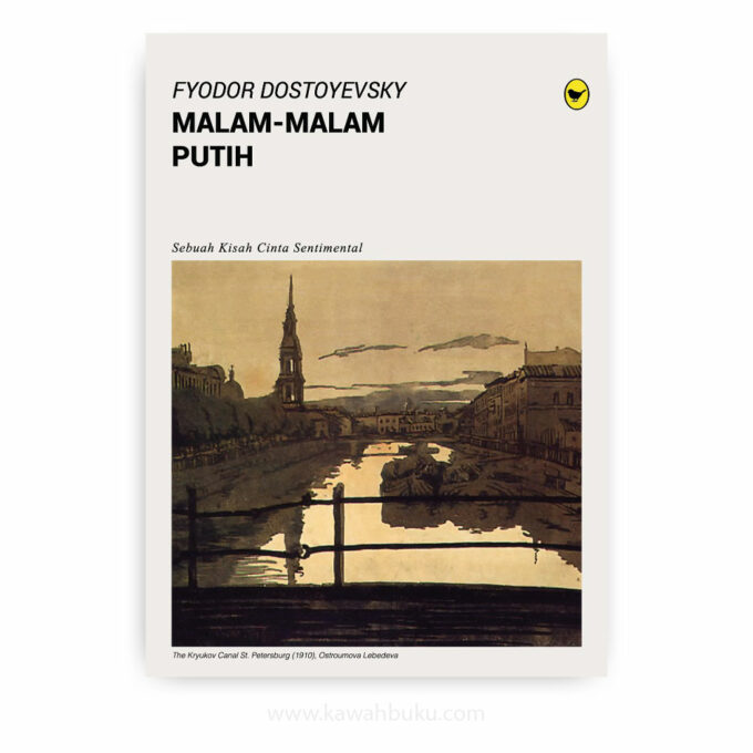 Malam-Malam Putih: Sebuah Kisah Cinta Sentimental Malam-Malam Putih: Sebuah Kisah Cinta Sentimental