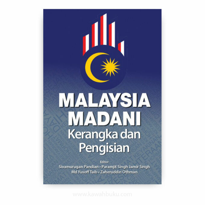 Malaysia Madani: Kerangka dan Pengisian