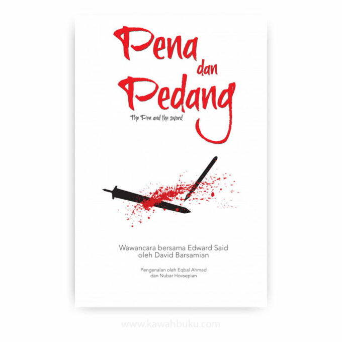 Pena dan Pedang: Wawancara bersama Edward Said Pena dan Pedang: Wawancara bersama Edward Said