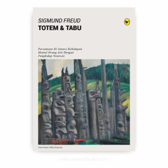 Totem dan Tabu: Persamaan di antara Kehidupan Mental Orang Asli dengan Penghidap Neurosis