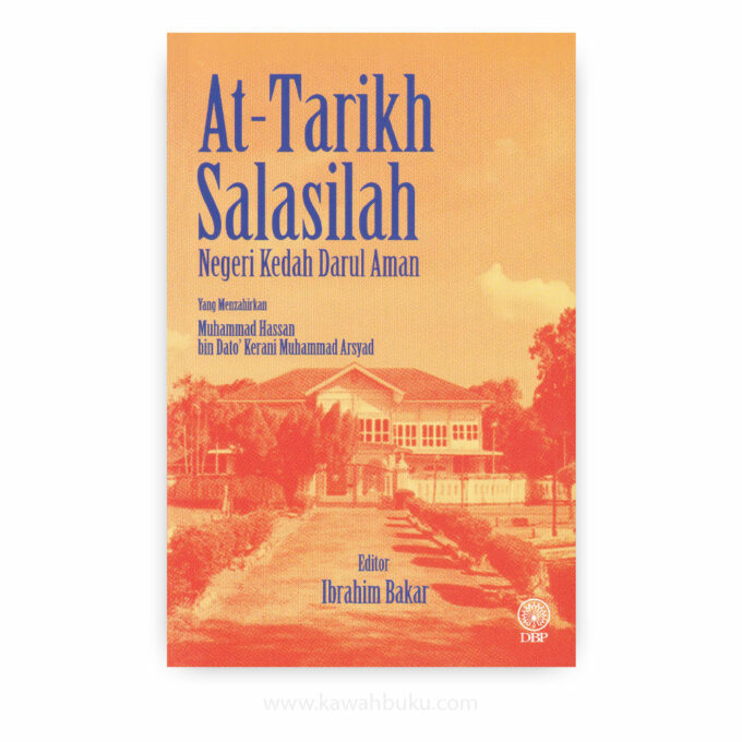 At-Tarikh Salasilah Negeri Kedah Darul Aman At-Tarikh Salasilah Negeri Kedah Darul Aman