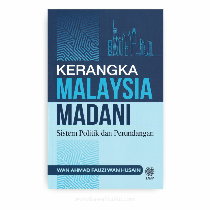 Kerangka Malaysia Madani: Sistem Politik dan Perundangan