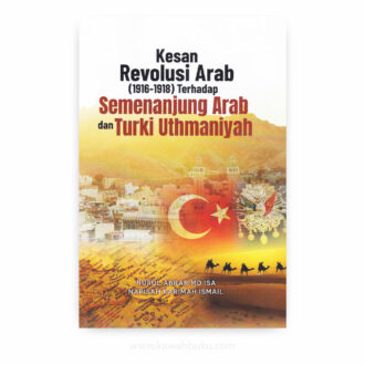 Kesan Revolusi Arab (1916-1918) terhadap Semenanjung Arab dan Turki Uthmaniyah