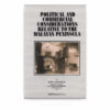 Political and Commercial Considerations Relative to the Malayan Peninsula