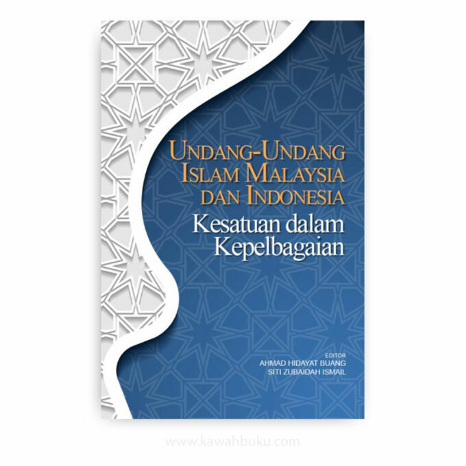 Undang-undang Islam Malaysia dan Indonesia: Kesatuan dalam Kepelbagaian