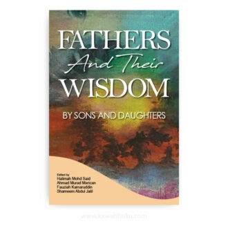 Fathers and Their Wisdom: By Sons and Daughters