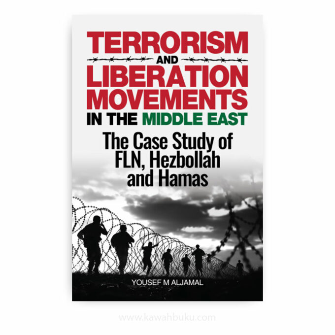 Terrorism and Liberation Movement in the Middle East: The Case Study of FLN, Hezbollah and Hamas Terrorism and Liberation Movement in the Middle East: The Case Study of FLN, Hezbollah and Hamas