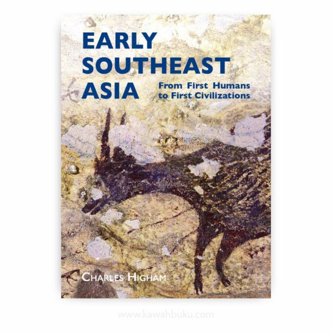 Early Southeast Asia: From First Humans to First Civilizations