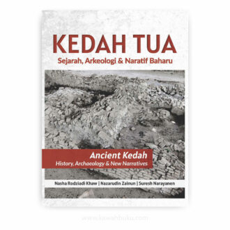 Kedah Tua: Sejarah, Arkeologi dan Naratif Baharu