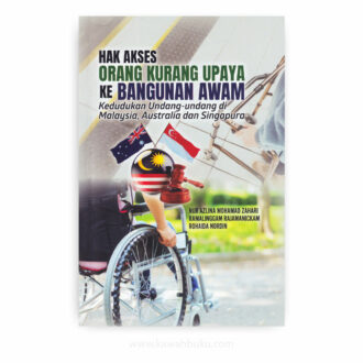 Hak Akses Orang Kurang Upaya ke Bangunan Awam: Kedudukan Undang-undang di Malaysia, Australia dan Singapura