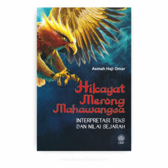 Hikayat Merong Mahawangsa: Interpretasi Teks dan Nilai Sejarah