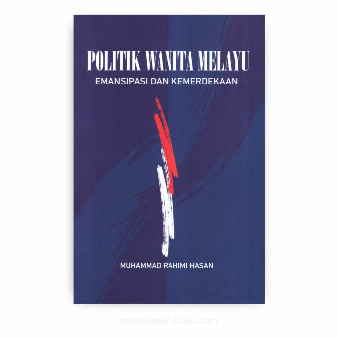 Politik Wanita Melayu: Emansipasi dan Kemerdekaan