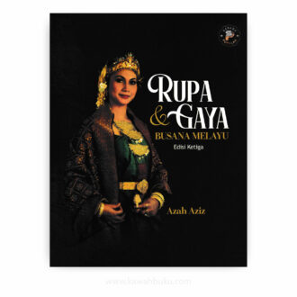 Rupa dan Gaya: Busana Melayu (Edisi Ketiga)