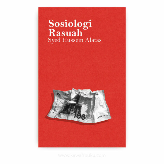 Sosiologi Rasuah: Sifat, Fungsi, Punca dan Pencegahan Sosiologi Rasuah: Sifat, Fungsi, Punca dan Pencegahan