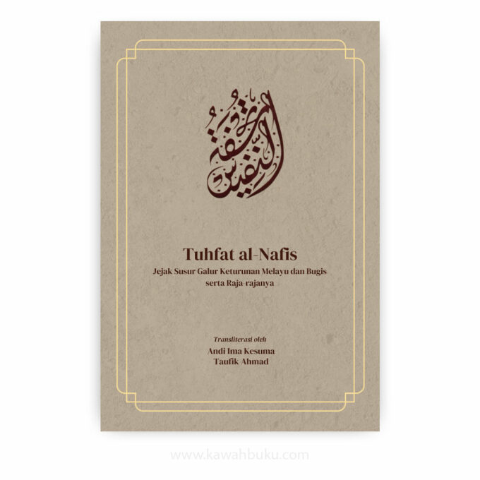 Tuhfat al-Nafis: Jejak Susur Galur Keturunan Melayu dan Bugis serta Raja-rajanya
