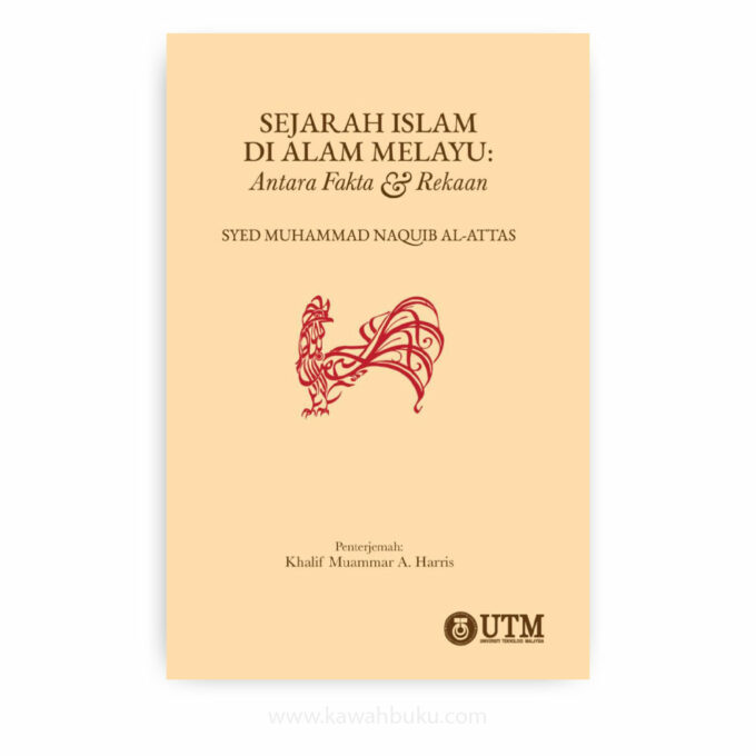 Sejarah Islam di Alam Melayu: Antara Fakta dan Rekaan
