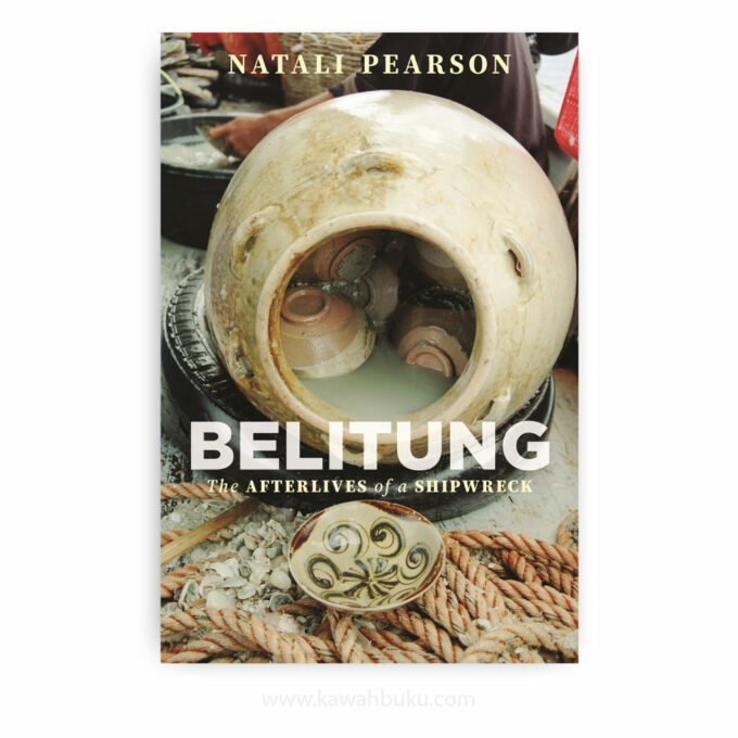Belitung: The Afterlives of a Shipwreck