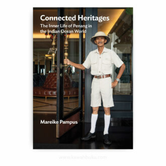 Connected Heritages: The Inner Life of Penang in the Indian Ocean World