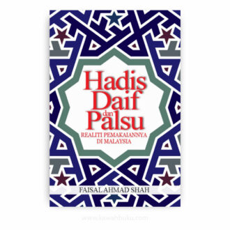 Hadis Daif dan Palsu: Realiti Pemakaiannya di Malaysia